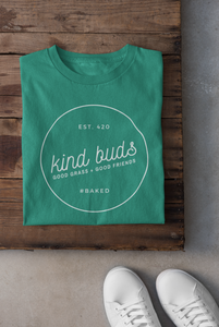 Green shirt with text that reads "Est. 420 Kind Buds Good Grass + Good Friends #baked". Stylish pro-cannabis shirt.
